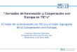 “Jornadas de Innovación y Cooperación con Europa en TIC’s”