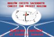 REGI ÓN CRISTO SACERDOTE  CHRIST THE PRIEST REGION