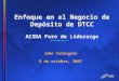 Enfoque en el Negocio de Depósito de DTCC ACSDA Foro de Liderazgo