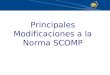 Principales Modificaciones a la Norma SCOMP