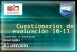 Cuestionarios de evaluación 10-11