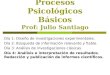Metodología – Procesos Psicológicos Básicos Prof: Julio Santiago