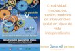Creatividad, innovación, nuevos modelos de intervención social en clave de vida independiente