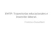 EMTP: Trayectorias educacionales e inserción laboral