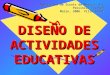 DISEÑO DE ACTIVIDADES EDUCATIVAS