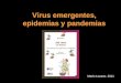 Virus emergentes, epidemias y pandemias