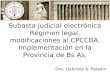 Subasta judicial electrónica Régimen legal, modificaciones al  CPCCBA 