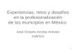 Experiencias, retos y desafíos en la profesionalización de los municipios en México