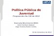 Política Pública de Juventud Proposición No 130 de 2012