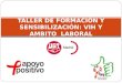 TALLER DE FORMACIÓN Y SENSIBILIZACIÓN: VIH Y AMBITO  LABORAL