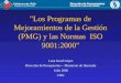 "Los Programas de Mejoramientos de la Gestión (PMG) y las Normas  ISO 9001:2000"