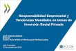 Responsabilidad Empresarial y Tendencias Mundiales en temas de Inversión Social Privada