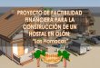 PROYECTO DE FACTIBILIDAD  FINANCIERA PARA LA  CONSTRUCCIÓN DE UN  HOSTAL EN OLÓN:  “Las Hamacas”