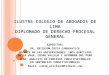 ILUSTRE COLEGIO DE ABOGADOS DE LIMA DIPLOMADO DE DERECHO PROCESAL GENERAL