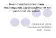 Recomendaciones para   reanimación cardiopulmonar en personal de salud