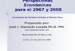 Perspectivas Económicas  para el 2007 y 2008 Economía de Estados Unidos y Puerto Rico