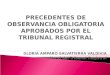PRECEDENTES DE OBSERVANCIA OBLIGATORIA APROBADOS POR EL TRIBUNAL REGISTRAL