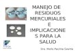 MANEJO DE RESIDUOS MERCURIALES  E IMPLICACIONES PARA LA SALUD