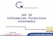 IAS 34 Información financiera intermedia