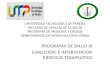 PROGRAMA DE SALUD III EVALUCION  E INTERVENCION EJERCICIO TERAPEUTICO
