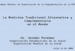 La Medicina Tradicional Alternativa y Complementaria en el Mundo Dr. Germán Perdomo