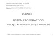SISTEMAS OPERATIVOS: Manejo, Administración y Comandos