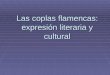 Las coplas flamencas: expresión literaria y cultural