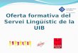 Oferta formativa del  Servei Lingüístic de la UIB