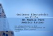 Gobierno Electrónico en Chile.  Un Modelo Para América Latina