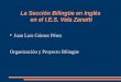 La Sección Bilingüe en Inglés  en el I.E.S. Vela Zanetti