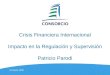 Crisis Financiera Internacional Impacto en la Regulación y Supervisión Patricio Parodi