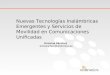 Nuevas Tecnologías Inalámbricas Emergentes y Servicios de Movilidad en Comunicaciones Unificadas