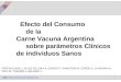 Efecto del Consumo      de la  Carne Vacuna Argentina      sobre parámetros Clínicos