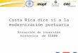 Costa Rica dice sí a la modernización portuaria