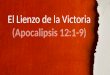 El  Lienzo  de la Victoria ( Apocalipsis  12:1-9)