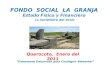 FONDO  SOCIAL  LA  GRANJA Estado  Físico y  Financiero (a noviembre  del  2010 )
