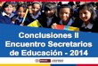 Conclusiones II Encuentro Secretarios de Educación - 2014