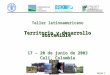 Taller latinoamericano Territorio y desarrollo sostenible 17 – 20 de junio de 2003 Cali, Colombia