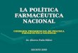 LA POLÍTICA FARMACÉUTICA NACIONAL