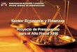 Sector Economía y Finanzas Proyecto de Presupuesto  para el Año Fiscal 2006