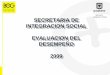 SECRETARIA DE INTEGRACION SOCIAL EVALUACION DEL DESEMPEÑO 2009