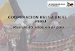 COOPERACION BELGA EN EL PERU …Mas de 45 años en el país