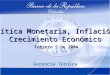 Política Monetaria, Inflación y Crecimiento Económico