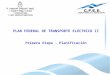 PLAN FEDERAL DE TRANSPORTE ELECTRICO II Primera Etapa - Planificación