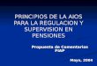 PRINCIPIOS DE LA AIOS PARA LA REGULACION Y SUPERVISION EN PENSIONES