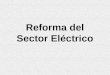Reforma del Sector Eléctrico