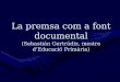 La premsa com a font documental (Sebastián Gertrúdix, mestre d ’ Educació Primària)
