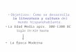 Objetivos: Como se desarrolla  la literatura y cultura  del mundo hispanohablante 