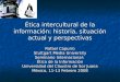 Ética intercultural de la información: historia, situación actual y perspectivas