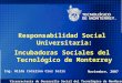 Responsabilidad Social Universitaria: Incubadoras Sociales del Tecnológico de Monterrey
